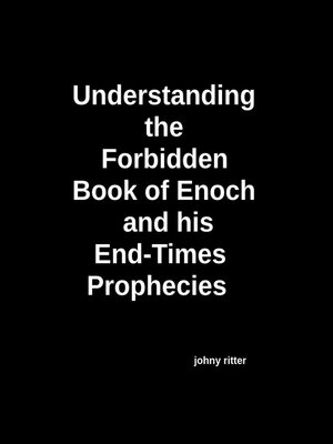 cover image of Understanding the Forbidden Book of Enoch and His End-Times Prophecies